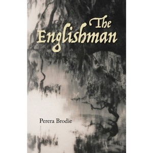 The Englishman - by  Perera Brodie (Paperback) - 1 of 1