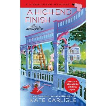 A High-End Finish - (Fixer-Upper Mystery) by  Kate Carlisle (Paperback)