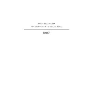 John - (Spirit-Filled Life New Testament Commentary) Annotated by  Jon Huntzinger (Paperback) - 1 of 1