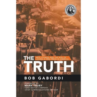 The Truth - by  Bob Gabordi (Paperback)