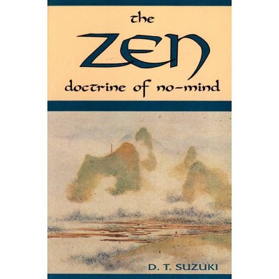 Zen Doctrine of No Mind - by  Daisetz Teitaro Suzuki (Paperback)