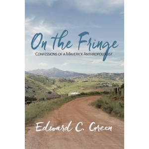 On the Fringe - by  Edward C Green (Paperback) - 1 of 1