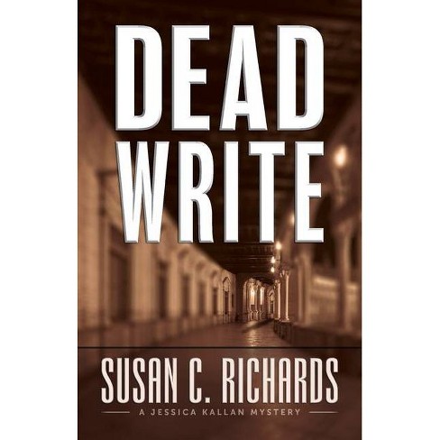 Dead Write - by  Susan C Richards (Paperback) - image 1 of 1