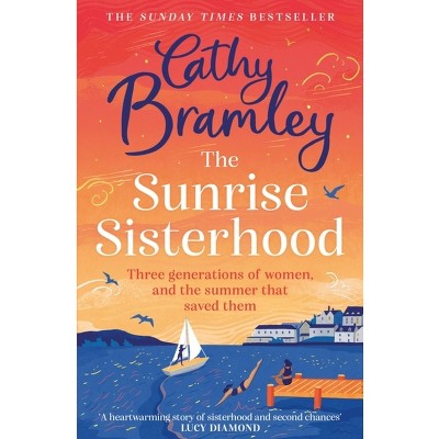 The Sunrise Sisterhood - by  Cathy Bramley (Paperback)