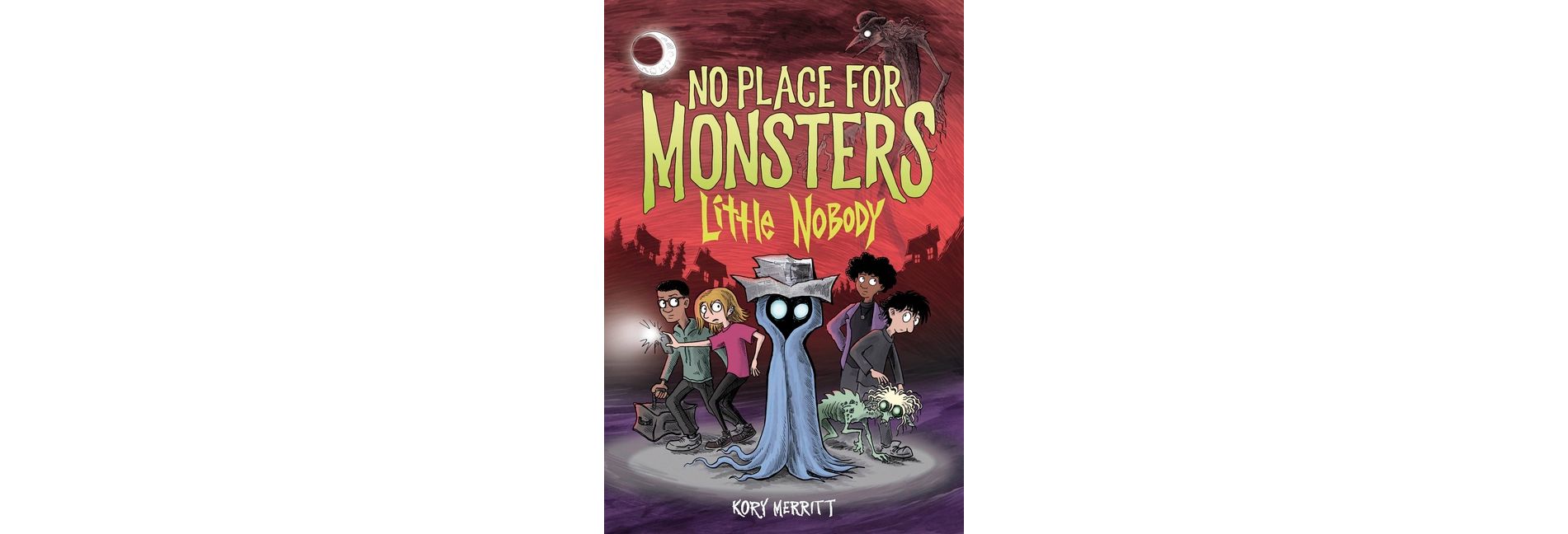 No Place for Monsters: Little Nobody - by  Kory Merritt (Paperback)