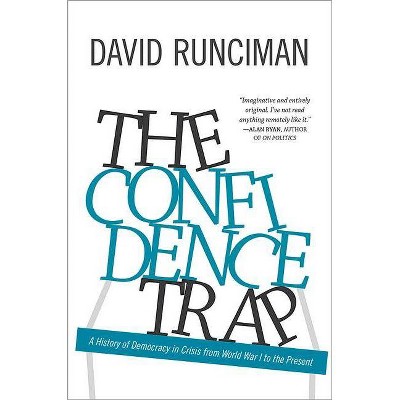 The Confidence Trap - by  David Runciman (Hardcover)