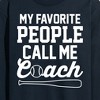 Men's - Instant Message - My Favorite People Call Me Coach Long Sleeve Graphic T-Shirt - 2 of 4