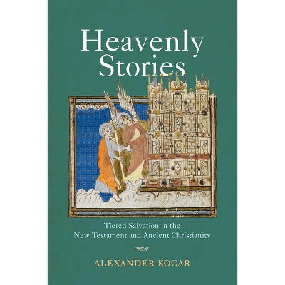 Heavenly Stories - (Divinations: Rereading Late Ancient Religion) by  Alexander Kocar (Hardcover)