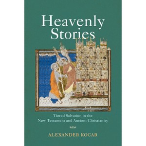 Heavenly Stories - (Divinations: Rereading Late Ancient Religion) by  Alexander Kocar (Hardcover) - 1 of 1
