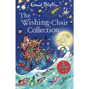 The Wishing-Chair Collection: Books 1-3 - (Wishing Chair) by  Enid Blyton (Paperback) - 1 of 1