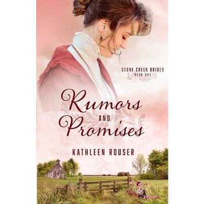 Rumors and Promises - by  Kathleen Rouser (Paperback)