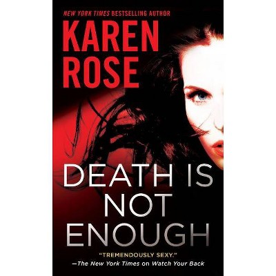 Death Is Not Enough - (Baltimore) by  Karen Rose (Paperback)