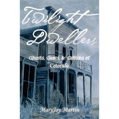 Twilight Dwellers - (Pruett) 3rd Edition by  Maryjoy Martin (Paperback)