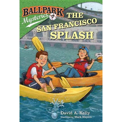 The San Francisco Splash - (Ballpark Mysteries) by  David A Kelly (Paperback)