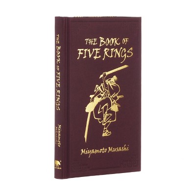 The Book of Five Rings - (Arcturus Ornate Classics) by  Miyamoto Musashi (Hardcover)