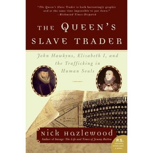 The Queen's Slave Trader - by  Nick Hazlewood (Paperback) - 1 of 1