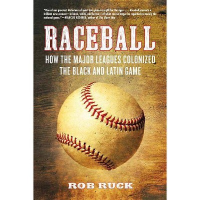 Raceball - by  Rob Ruck (Paperback)