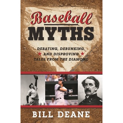 Baseball Myths - by  Bill Deane (Paperback)