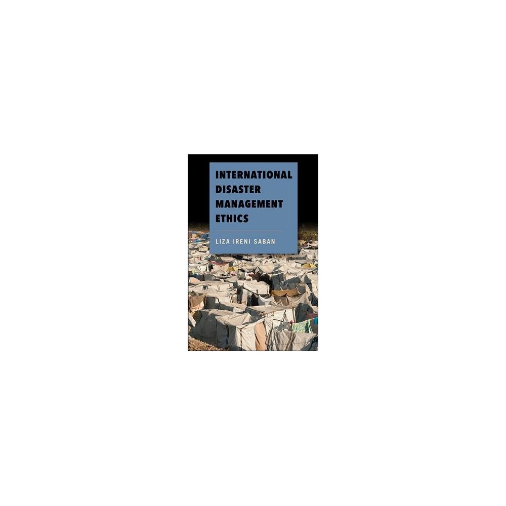 ISBN 9781438461700 product image for International Disaster Management Ethics (Reprint) (Paperback) (Liza Ireni Saban | upcitemdb.com