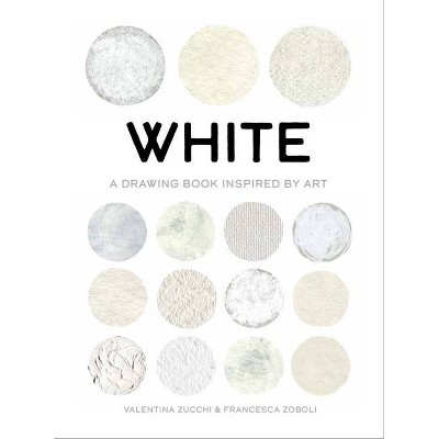 White - (True Color) by  Valentina Zucchi (Paperback)