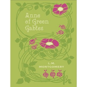 Anne of Green Gables - (Chartwell Deluxe Editions) by  L M Montgomery (Hardcover) - 1 of 1