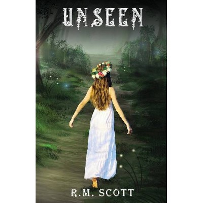 Unseen - by  R M Scott (Paperback)