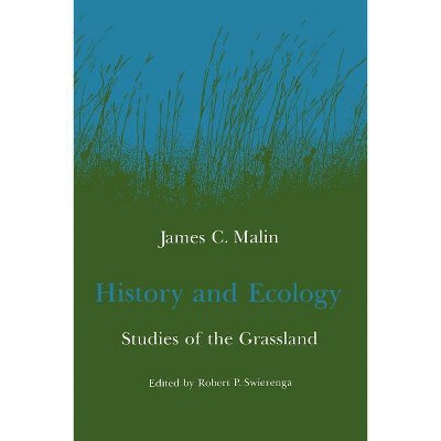 History and Ecology - by  James C Malin (Paperback)