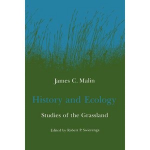 History and Ecology - by  James C Malin (Paperback) - 1 of 1