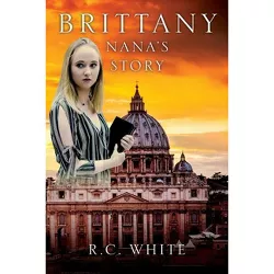 Brittany, Nana's Story - by  Australia (Paperback)