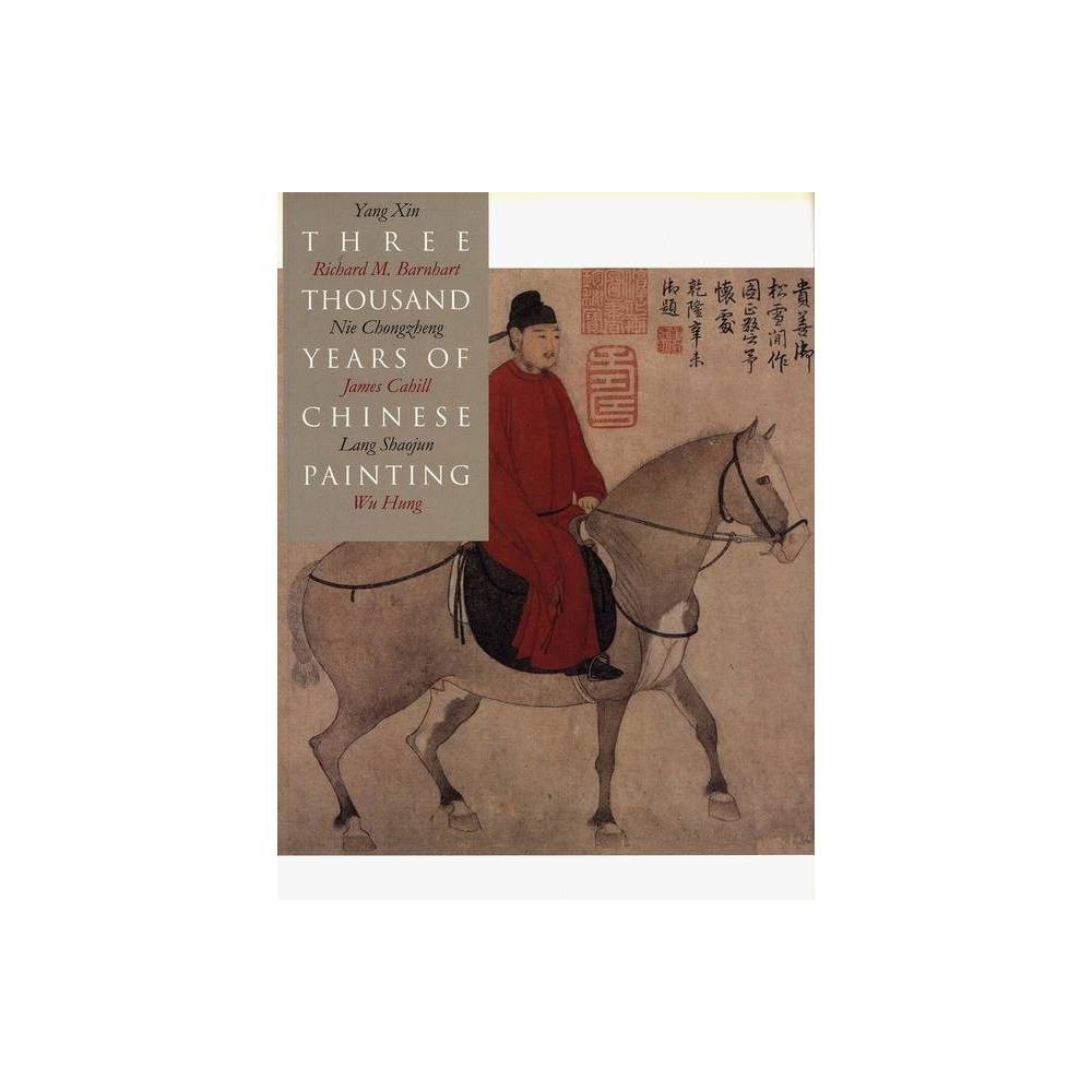 ISBN 9780300094473 product image for Three Thousand Years of Chinese Painting - (Culture & Civilization of China) (Pa | upcitemdb.com