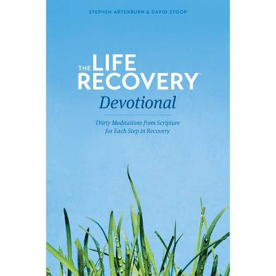 The Life Recovery Devotional - by  Stephen Arterburn & David Stoop (Paperback)