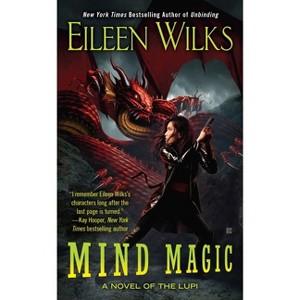Mind Magic - (Novel of the Lupi) by  Eileen Wilks (Paperback) - 1 of 1