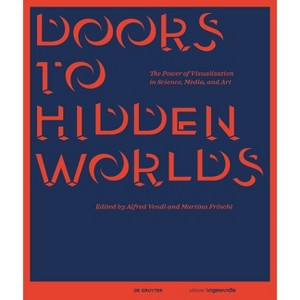 Doors to Hidden Worlds - (Edition Angewandte) by  Alfred Vendl & Martina Fröschl (Hardcover) - 1 of 1
