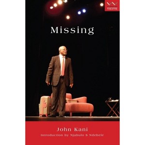 Missing - by  John Kani (Paperback) - 1 of 1