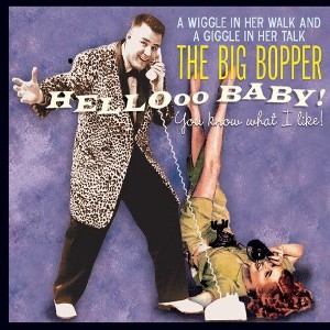 The Big Bopper - Hello Baby: You Know What I Like (CD) - 1 of 1