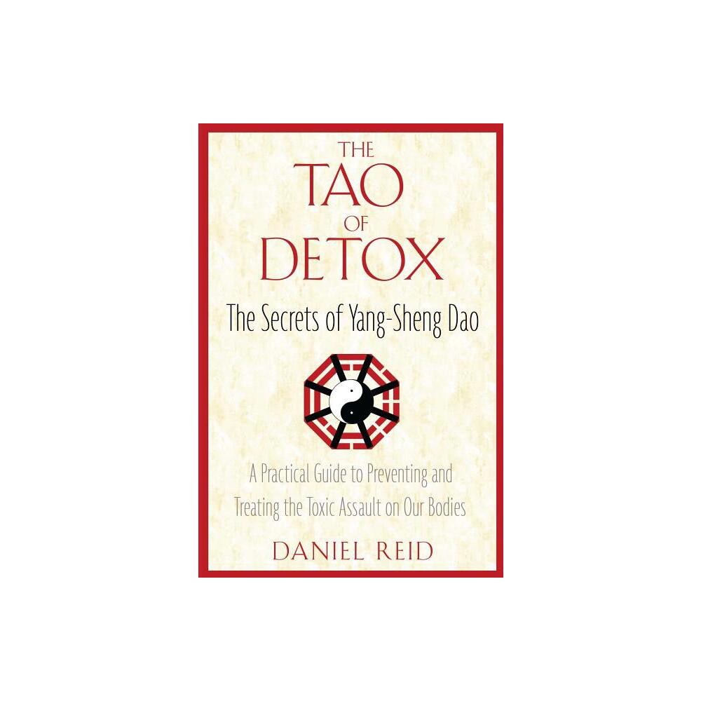 The Tao of Detox - by Daniel Reid (Paperback)