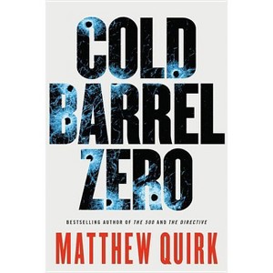 Cold Barrel Zero - (John Hayes) by  Matthew Quirk (Paperback) - 1 of 1