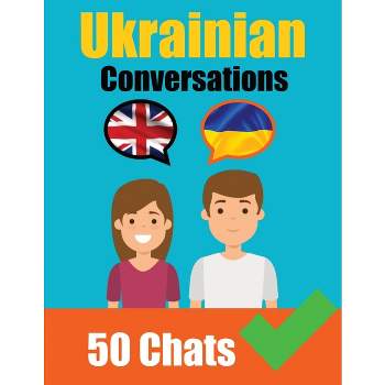 Conversations in Ukrainian English and Ukrainian Conversation Side by Side - by  Auke de Haan & Skriuwer Com (Paperback)