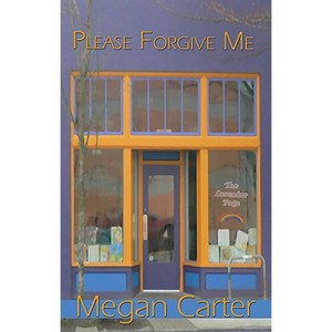 Please Forgive Me - by  Megan Carter (Paperback) - 1 of 1