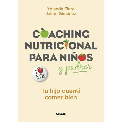 Coaching Nutricional Para Niños Y Padres: Tu Hijo Querrá Comer Bien / Nutritional Coaching for Children and Parents: Your Child Will Want to Eat Well