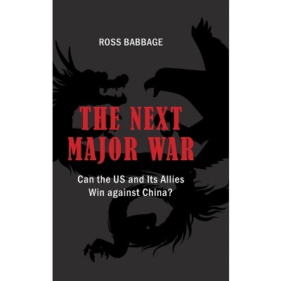 The Next Major War - by  Ross Babbage (Hardcover)