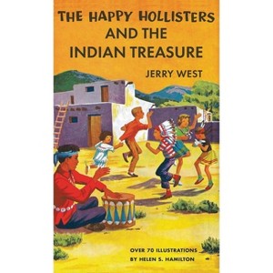 The Happy Hollisters and the Indian Treasure - by  Jerry West & Helen S Hamilton (Hardcover) - 1 of 1