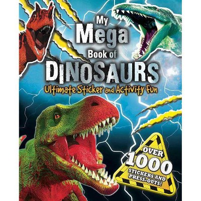 My Mega Book of Dinosaurs - by  Little Bee Books (Paperback)