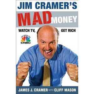 Jim Cramer's Mad Money - by  James J Cramer (Hardcover) - 1 of 1
