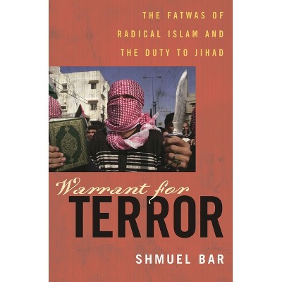 Warrant for Terror - (Hoover Studies in Politics, Economics, and Society) by  Shmuel Bar (Paperback)
