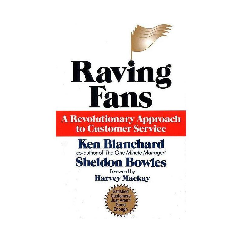 Raving Fans - by  Ken Blanchard & Sheldon Bowles (Hardcover), 1 of 2