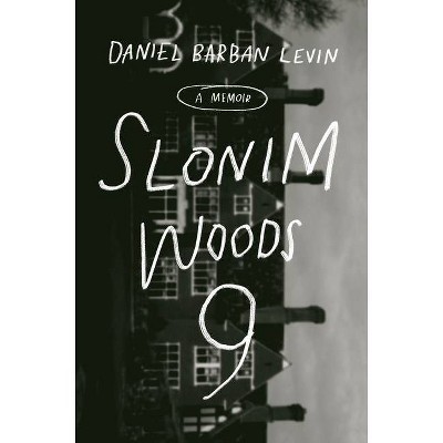 Slonim Woods 9 - by  Daniel Barban Levin (Hardcover)