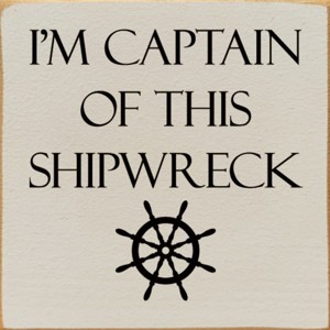 Slickblue Captain of This Shipwreck Wood Sign, Pine Material, Wall or Shelf Decor, Rustic Style, 7x7 Inches, Colors - 1 of 3