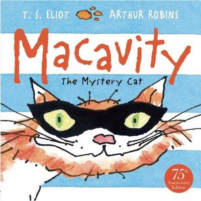 Macavity - (Old Possum Picture Books) 75th Edition by  T S Eliot (Paperback)