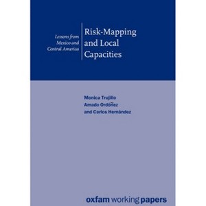 Risk Mapping & Local Capacities - by  Monica Trujillo (Paperback) - 1 of 1